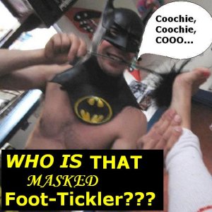 Batman LOVES to tickle feet...???