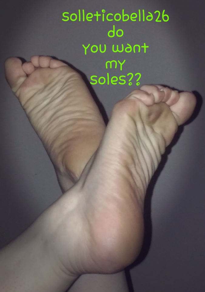 Do you want my soles??