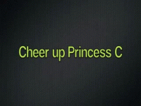 Cheer up Princess C.gif
