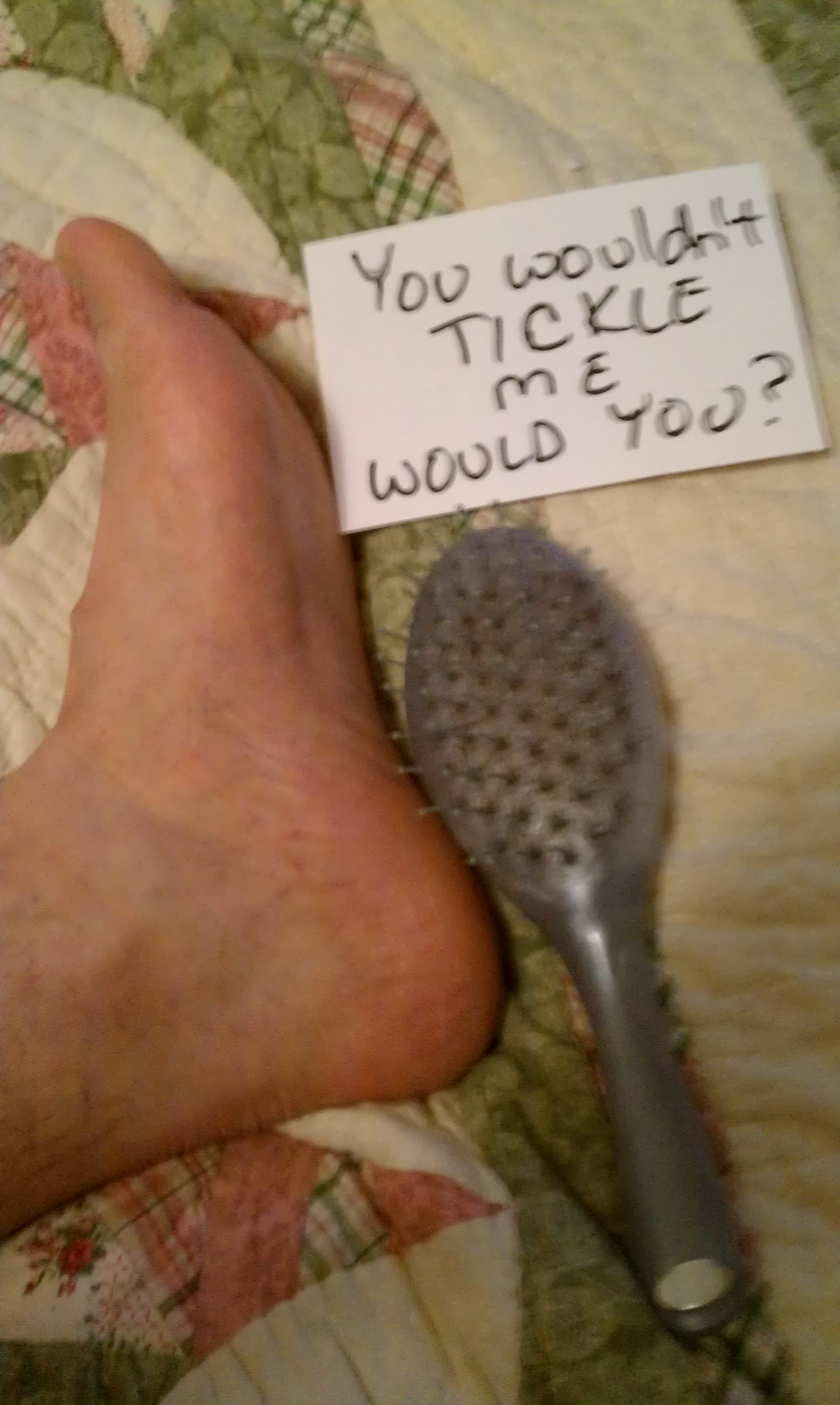 You wouldn't Tickle Me would U